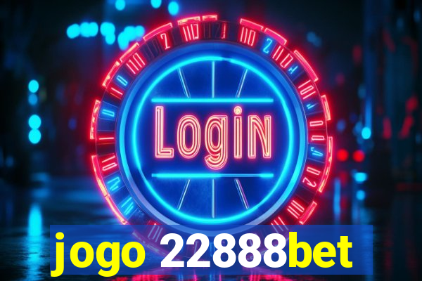 jogo 22888bet